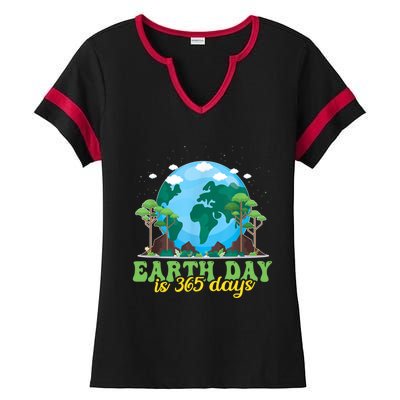 Earth Day Is 365 Days Cool Gift Ladies Halftime Notch Neck Tee