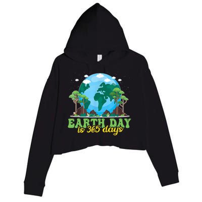 Earth Day Is 365 Days Cool Gift Crop Fleece Hoodie