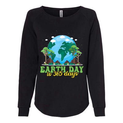 Earth Day Is 365 Days Cool Gift Womens California Wash Sweatshirt