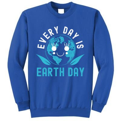 Every Day Is Earth Day Mother Earth Pro Environt Gift Sweatshirt