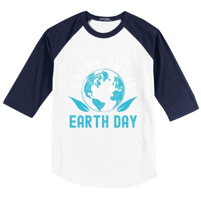 Every Day Is Earth Day Mother Earth Pro Environt Gift Baseball Sleeve Shirt