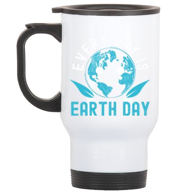 Every Day Is Earth Day Mother Earth Pro Environt Gift Stainless Steel Travel Mug