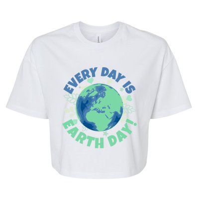 Every Day Is Earth Day Environtal Climate Change Activist Gift Bella+Canvas Jersey Crop Tee