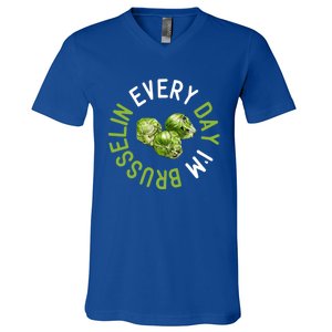 Every Day I'm Brusselin Gift Brussels Sprouts Vegan Pun Meme Gift V-Neck T-Shirt