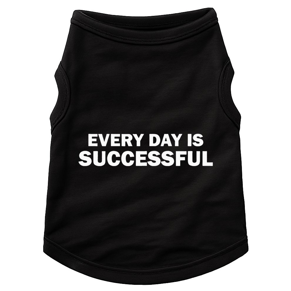 Every Day Is Successful Motivation Doggie Tank