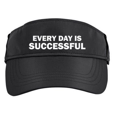 Every Day Is Successful Motivation Adult Drive Performance Visor