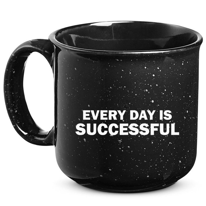 Every Day Is Successful Motivation 15oz Campfire Ceramic Mug