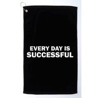 Every Day Is Successful Motivation Golf Towel