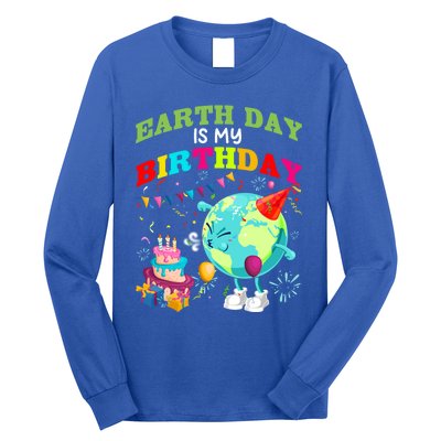 Earth Day Is My Birthday Save Our Planet Environt Protect Cute Gift Long Sleeve Shirt