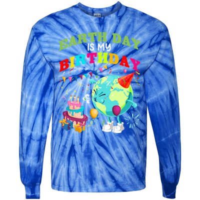 Earth Day Is My Birthday Save Our Planet Environt Protect Cute Gift Tie-Dye Long Sleeve Shirt