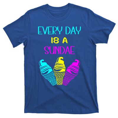 Every Day Is A Sundae Colorful Ice Cream Delight Gift T-Shirt