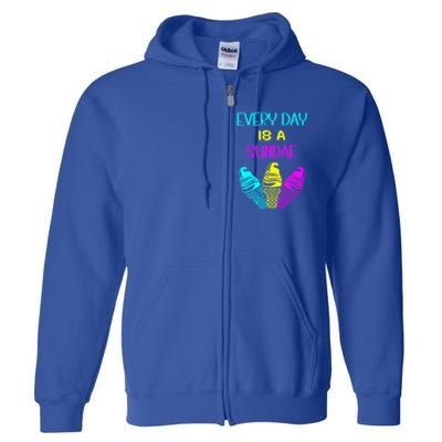 Every Day Is A Sundae Colorful Ice Cream Delight Gift Full Zip Hoodie