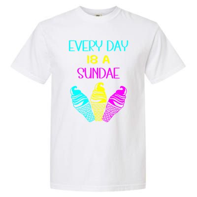 Every Day Is A Sundae Colorful Ice Cream Delight Gift Garment-Dyed Heavyweight T-Shirt