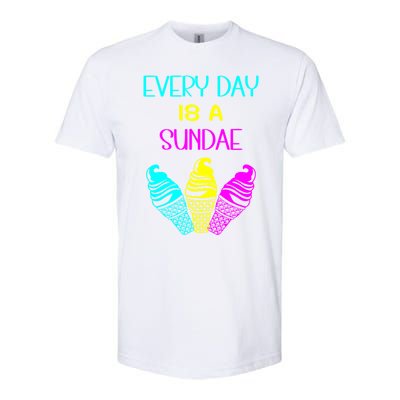 Every Day Is A Sundae Colorful Ice Cream Delight Gift Softstyle CVC T-Shirt