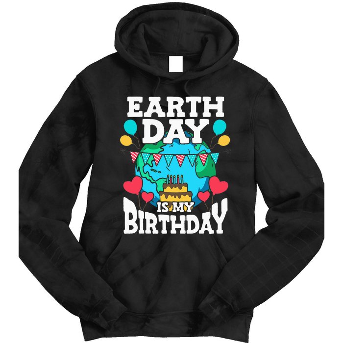 Earth Day Is My Birthday Party Holiday Celebrant Cake Tie Dye Hoodie