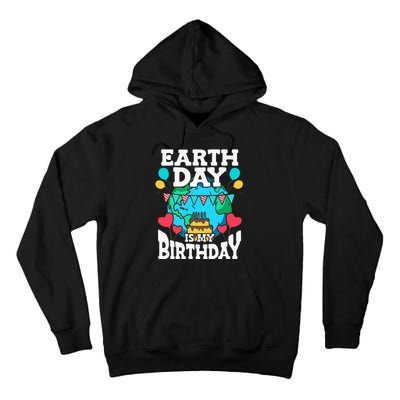 Earth Day Is My Birthday Party Holiday Celebrant Cake Tall Hoodie