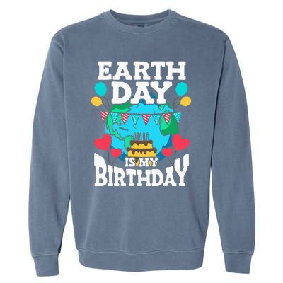 Earth Day Is My Birthday Party Holiday Celebrant Cake Garment-Dyed Sweatshirt