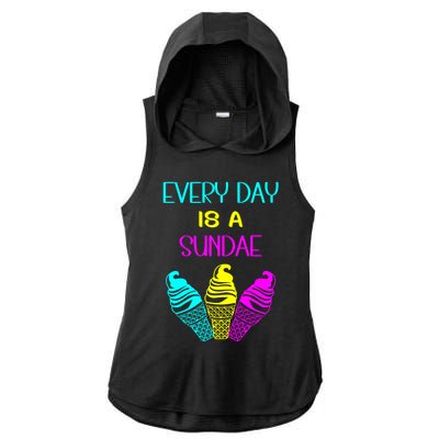 Every Day Is A Sundae Colorful Ice Cream Delight Cute Gift Ladies PosiCharge Tri-Blend Wicking Draft Hoodie Tank