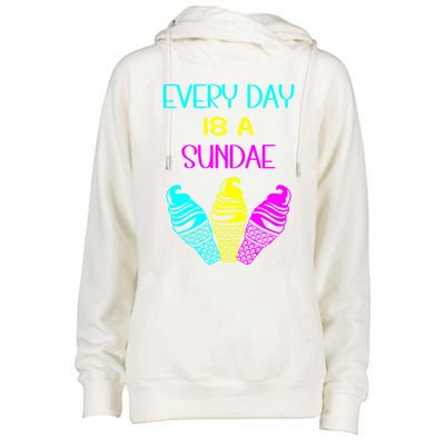 Every Day Is A Sundae Colorful Ice Cream Delight Cute Gift Womens Funnel Neck Pullover Hood