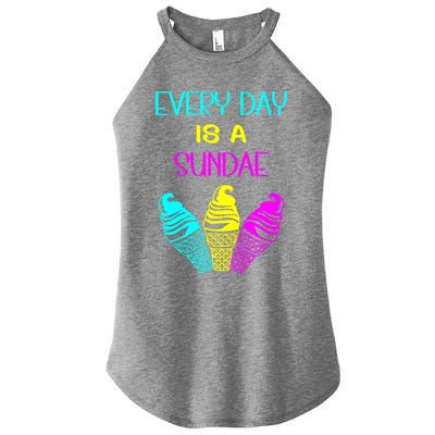 Every Day Is A Sundae Colorful Ice Cream Delight Cute Gift Women's Perfect Tri Rocker Tank