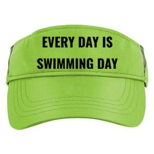 Every Day Is Swimming Day Gift Funny Swimgiftmer Gift Adult Drive Performance Visor