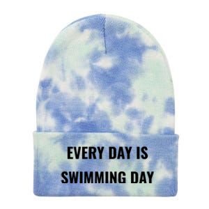 Every Day Is Swimming Day Gift Funny Swimgiftmer Gift Tie Dye 12in Knit Beanie