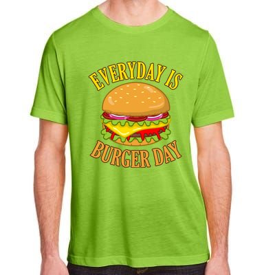 Every Day Is Burger Day Cheeseburger Hamburger Lover Graphic Funny Gift Adult ChromaSoft Performance T-Shirt