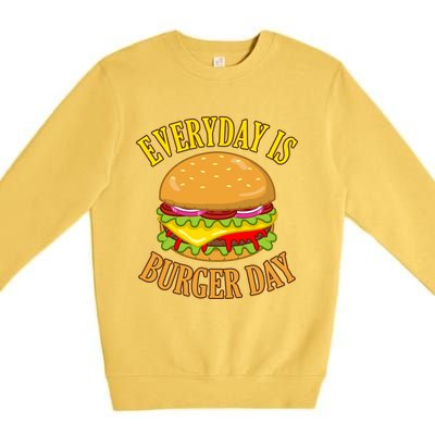 Every Day Is Burger Day Cheeseburger Hamburger Lover Graphic Funny Gift Premium Crewneck Sweatshirt