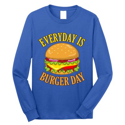 Every Day Is Burger Day Cheeseburger Hamburger Lover Graphic Funny Gift Long Sleeve Shirt