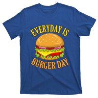 Every Day Is Burger Day Cheeseburger Hamburger Lover Graphic Funny Gift T-Shirt