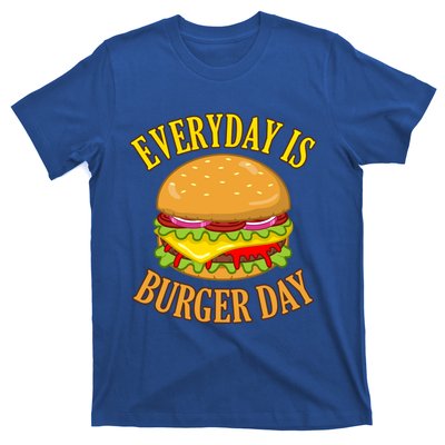 Every Day Is Burger Day Cheeseburger Hamburger Lover Graphic Funny Gift T-Shirt