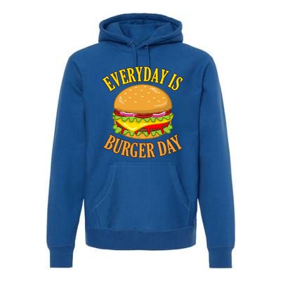 Every Day Is Burger Day Cheeseburger Hamburger Lover Graphic Funny Gift Premium Hoodie