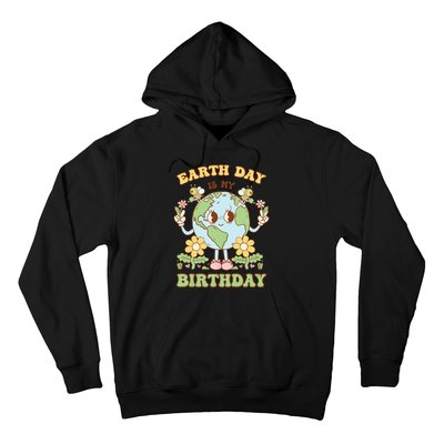 Earth Day Is My Birthday April 22nd Nature Conservation Hoodie