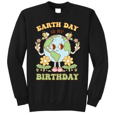 Earth Day Is My Birthday April 22nd Nature Conservation Sweatshirt