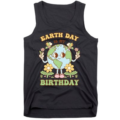 Earth Day Is My Birthday April 22nd Nature Conservation Tank Top