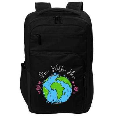 Earth Day I'm With Her Love The Earth For Women Or Impact Tech Backpack