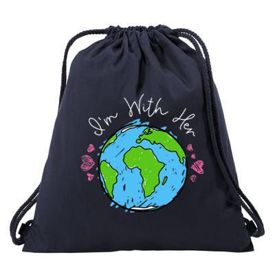 Earth Day I'm With Her Love The Earth For Women Or Drawstring Bag