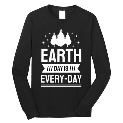 Earth Day Is Every Day Long Sleeve Shirt