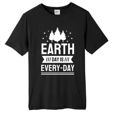 Earth Day Is Every Day Tall Fusion ChromaSoft Performance T-Shirt