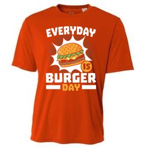 Every Day Is Burger Day Hamburger Eater Food Lover Foodie Great Gift Cooling Performance Crew T-Shirt