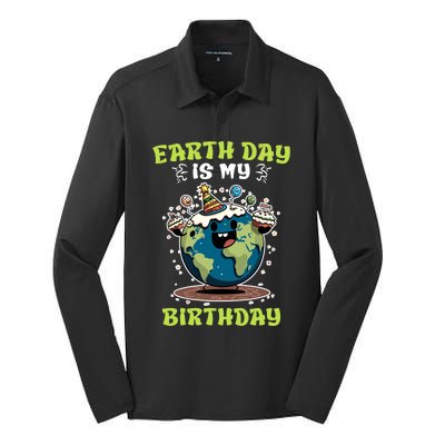 Earth Day Is My Birthday Environtal Care Save The Earth Cute Gift Silk Touch Performance Long Sleeve Polo