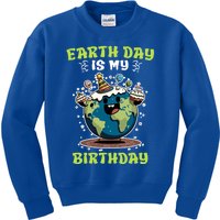 Earth Day Is My Birthday Environtal Care Save The Earth Cute Gift Kids Sweatshirt