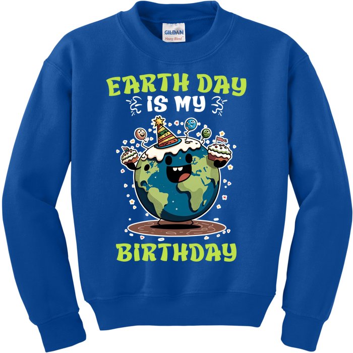 Earth Day Is My Birthday Environtal Care Save The Earth Cute Gift Kids Sweatshirt