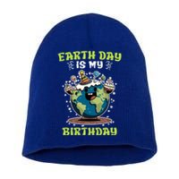 Earth Day Is My Birthday Environtal Care Save The Earth Cute Gift Short Acrylic Beanie