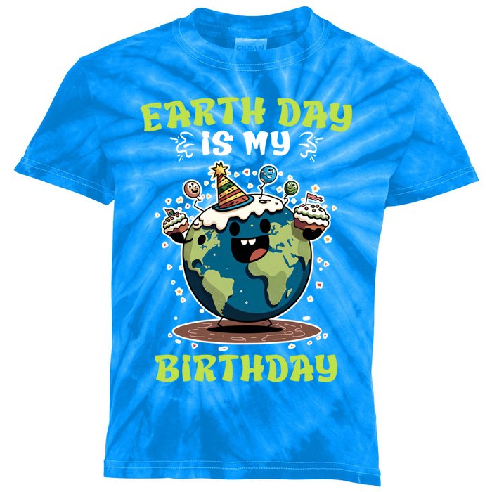 Earth Day Is My Birthday Environtal Care Save The Earth Cute Gift Kids Tie-Dye T-Shirt