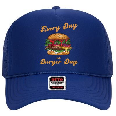 Every Day Is Burger Day Hamburger Fast Food Lover Meaningful Gift High Crown Mesh Back Trucker Hat