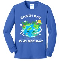 Earth Day Is My Birthday Funny Earth Day Gift Kids Long Sleeve Shirt