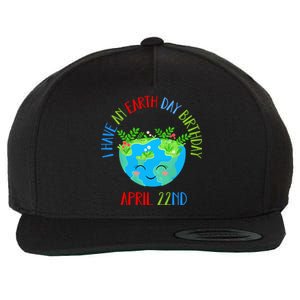 Earth Day Is My Birthday Pro Environt Birthday Party Gift Wool Snapback Cap