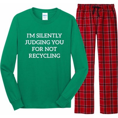 Earth Day IM Silently Judging You For Not Recycling Long Sleeve Pajama Set