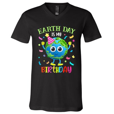 Earth Day Is My Birthday Pro Environment Birthday Party V-Neck T-Shirt